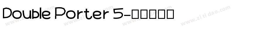 Double Porter 5字体转换